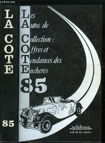 LA COTE 85 - LES AUTOS DE COLLECTION : OFFRES ET TENDANCES DES ENCHERES
