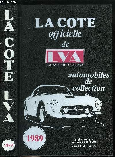 LA COTE OFFICIELLE DE LA VIE DE L'AUTO 1989 - AUTOMOBILES DE COLLECTION