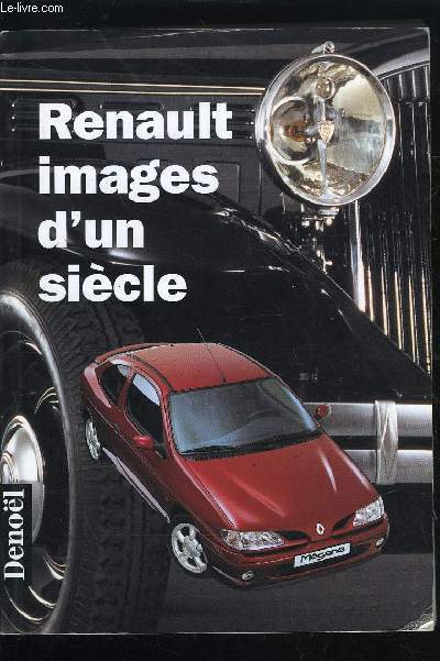 RENAULT IMAGES D'UN SIECLE