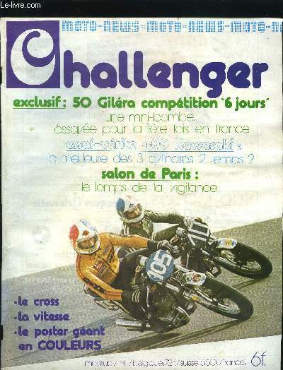 CHALLENGER N11 - Kawasaki 400 S3 par Michel Nava, Gilera 50 Rgularit Comptition 6 CV par Bruno Deprato, Salon de Paris, Les franais dans le Continental Circus par Michel Nava et Didier Bortolussi, Le monde de la vitesse par Grard Boniou