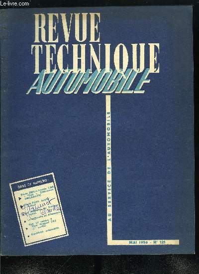 REVUE TECHNIQUE AUTOMOBILE N 121 - Le problme du freinage (suite), Complment d'information : sur la DS 19 Citroen, L'industrie allemande et la voiturette, Le silence est d'or, Les Simca Aronde 1300 moteur Flash, embrayage Simcamatic, Les Ford anglaises