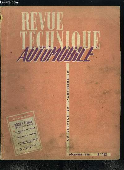 REVUE TECHNIQUE AUTOMOBILE N 152 - Le problme du freinage, Equipements et outillages 59, Les Renault Frgate de 1956 a 1958 (sauf Transfluide), Complment d'information sur la VESPA 400, Quoi de neuf sur les Amricaines 59