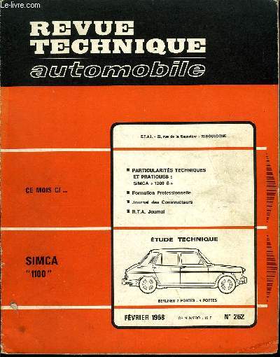 REVUE TECHNIQUE AUTOMOBILE N 262 - Simca 1100 berlines 2 et 4 portes : fiche descriptive, caractristiques dtailles, conseils pratiques, schma lectrique, schma d'entretien, Ce qu'ils pensent des Simca 1100, Prix pilotes des principales pices