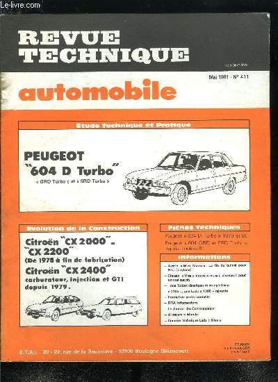 REVUE TECHNIQUE AUTOMOBILE N 411 - Etude technique et pratique Peugeot 604 Diesel turbo, Principaux outils spciaux pour Peugeot 604 Diesel turbo, Memento carrosserie Peugeot 604, Trois talbot classiques et comptitives, 2015 : une Lada 1300 rajeunie