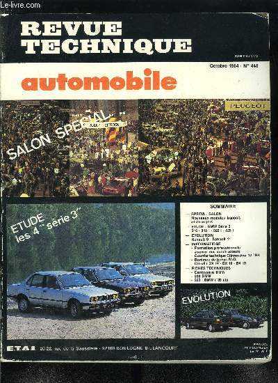 REVUE TECHNIQUE AUTOMOBILE N 448 - Etude technique et pratique BMW Srie 3, Principaux outils spciaux pour BMW Srie 3, Fiche technique BMW 316, Fiche technique carrosserie BMW Srie 3, Les nouveauts du salon 1984, La RTA au 71e salon de l'automobile