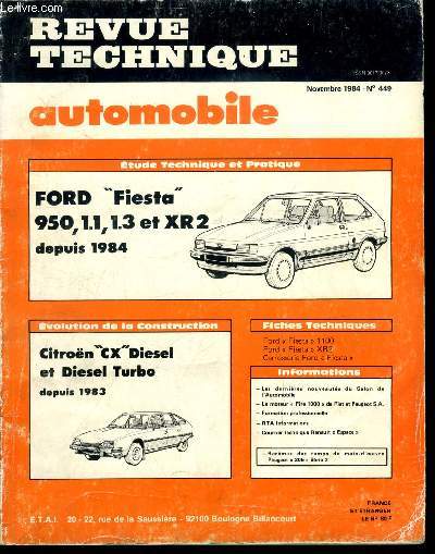 REVUE TECHNIQUE AUTOMOBILE N 449 - Ford Fiesta 950, 1.1, 1.3 et XR 2 depuis 1984, Citron CX diesel et Diesel turbo depuis 1983