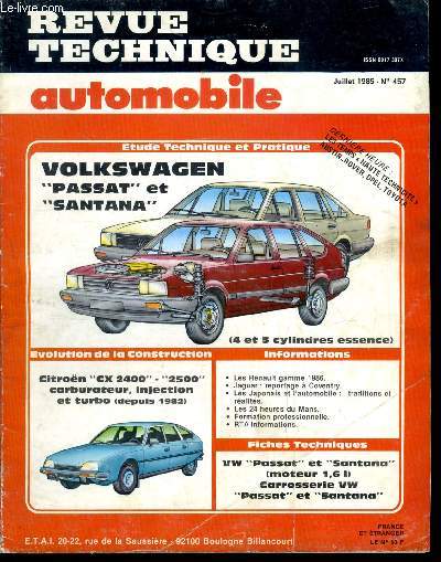 REVUE TECHNIQUE AUTOMOBILE N 457 - Volkswagen Passat et Santana, Citroen CX 2400 - 2500 carburateur, injection et turbo (depuis 1982)