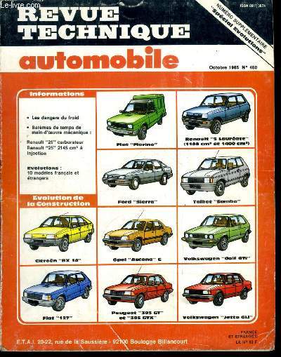 REVUE TECHNIQUE AUTOMOBILE N 460 - Les dangers du froid, Barmes de temps de main d'oeuvre technique : Renault 25 carburateur, Renault 25 2145 cm  injection, Evolutions : 10 modles franais et trangers : Citron BX 14, Fiat 127, Fiat Florino, Ford