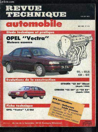 REVUE TECHNIQUE AUTOMOBILE N 515 - Opel Vectra moteurs essence GL - GLS - CD - GT, Citroen CX 25 Diesel (depuis 1988), Citroen CX 20 et CX 22 (depuis 1986), Opel Vectra 1,6 GLS
