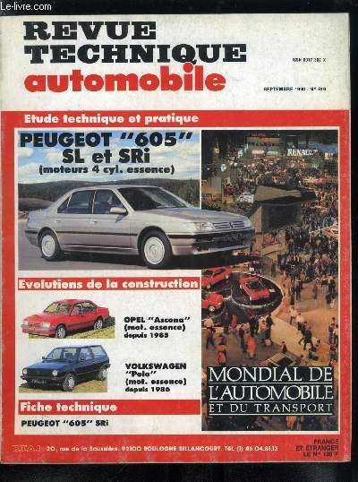 REVUE TECHNIQUE AUTOMOBILE N 519 - Peugeot 605 SL et SRi (moteurs 4 cyl. essence), Opel Ascona (mot. essence) depuis 1985, Volkswagen Polo (mot. essence) depuis 1986, Peugeot 605 SRi