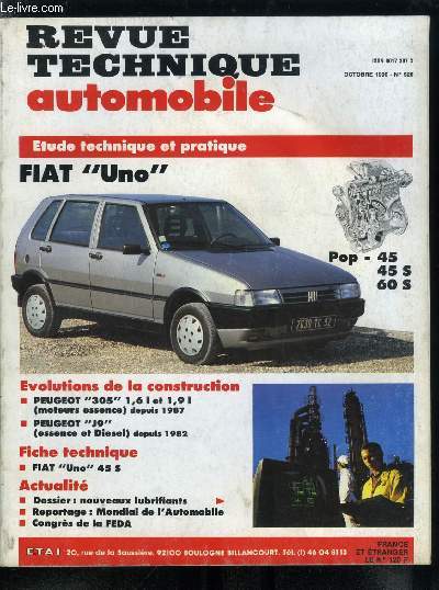 REVUE TECHNIQUE AUTOMOBILE N 520 - Fiat Uno, Peugeot 305 1,6 l et 1,9 l (moteurs essence) depuis 1987, Peugeot J9 (essence et diesel) depuis 1982, Fiat Uno 45 S, Dossier : nouveaux lubrifiants, Mondial de l'automobile, Congrs de la FEDA