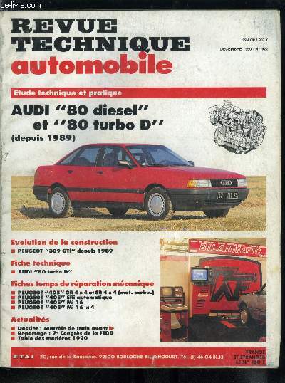 REVUE TECHNIQUE AUTOMOBILE N 522 - Audi 80 diesel et 80 turbo D (depuis 1989), Peugeot 309 GTi depuis 1989, Audi 80 turbo D, Peugeot 405 GR 4 x 4 et SR 4 x 4 (mot. carbu)