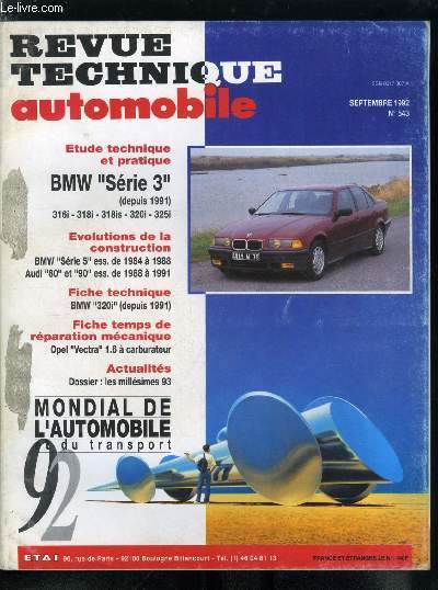 REVUE TECHNIQUE AUTOMOBILE N 543 - BMW srie 3 (depuis 1991) 316i - 318i - 318is - 320i - 325i, BMW srie 5 ess. de 1984 a 1988, Audi 80 et 90 ess. de 1988 a 1991, BMW 320i (depuis 1991)