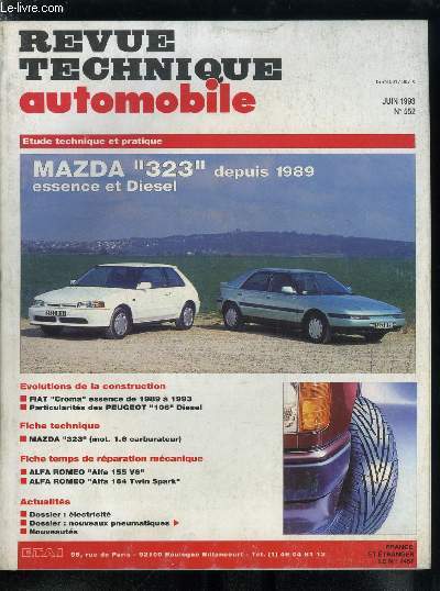 REVUE TECHNIQUE AUTOMOBILE N 552 - Mazda 323 depuis 1989 essence et diesel, Fiat Croma essence de 1989 a 1993, Particularits des Peugeot 106 diesel, Mazda 323 (mot. 1.6 carburateur), Alfa Romeo Alfa 155 V6, Alfa Romeo Alfa 164 Twin Spark