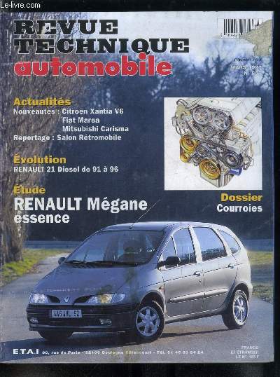 REVUE TECHNIQUE AUTOMOBILE N 593 - Citron Xantia V6, Fiat Marea, Mitsubishi Carisma, Renault 21 Diesel de 91 a 96, Renault Mgane essence, Courroies