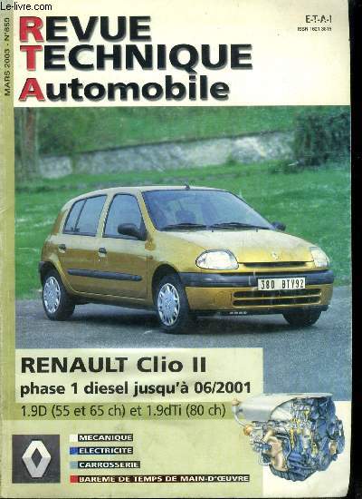 REVUE TECHNIQUE AUTOMOBILE N 659 - Renault clio II phase 1 diesel jusqu'a 06/2001 1.9D (55 et 65 ch) et 1.9dTi (80 ch)