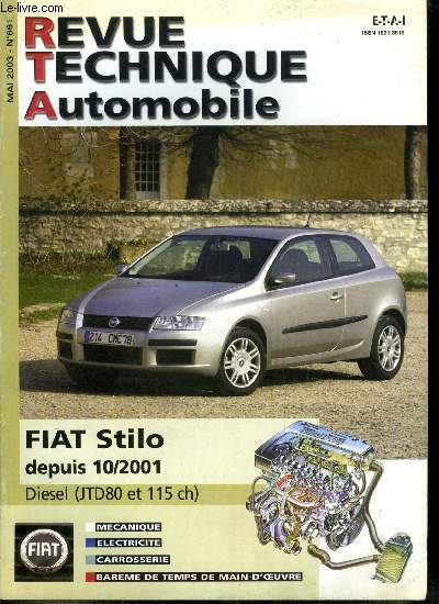 REVUE TECHNIQUE AUTOMOBILE N 661 - Fiat Stilo depuis 10/2001 diesel (JTD80 et 115 ch)