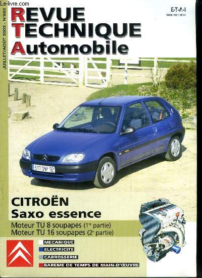 REVUE TECHNIQUE AUTOMOBILE N 663 - Citroen Saxo essence moteur TU 8 soupapes (1re partie), moteur TU 16 soupapes (2e partie)