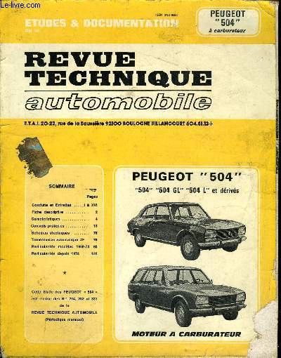 ETUDES & DOCUMENTATION DE LA REVUE TECHNIQUE AUTOMOBILE - Peugeot 504 a carburateur - Conduite et entretien, Fiche descriptive, Caractristiques, Conseils pratiques, Schmas lectriquers, Transmission automatique ZF, Particularits modles 1969-74