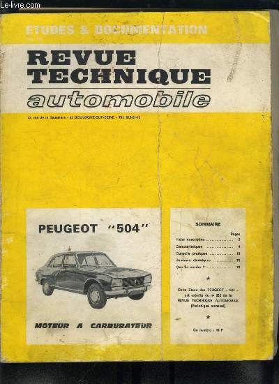 ETUDES & DOCUMENTATION DE LA REVUE TECHNIQUE AUTOMOBILE - Peugeot 504, moteur a carburateur, Fiche descriptive, Caractristiques, Conseils pratiques, Schmas lectriques, Que lui vendre ?