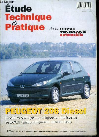 Etude technique & pratique de la revue technique automobile n 628 - Peugeot 206 diesel, moteurs DW8 (atmo. a injection indirecte) et DW10 (turbo a injection directe HDi)