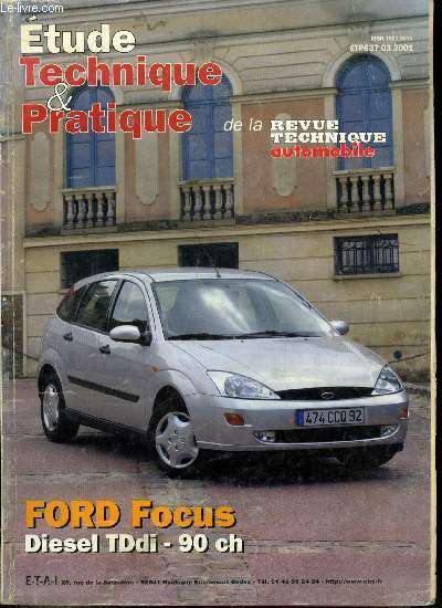 Etude technique & pratique de la revue technique automobile n 637 - Ford Focus diesel TDdi - 90 ch