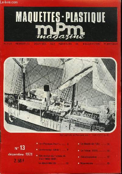 MAQUETTES PLASTIQUE MAGAZINE N 13 - Le pourquoi pas ?, Le Henschel 126 A-1, Les avions de l'arme de l'air 1938-1942 : Le bloch MB-155, Le Muse de l'Air, La Ferrari 512S, Dcalcomanies