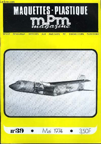 MAQUETTES PLASTIQUE MAGAZINE N 39 - Yokosuka P1Y Ginga Frances par C.J. Ehrengardt, Le C160 Transall par Olivier Canon, Le M3 Stuart par A. Pelletier, Le Flak 36-37 par J.F. Blondelet, Montage et finition des maquettes d'avions II par Maurice Mouton