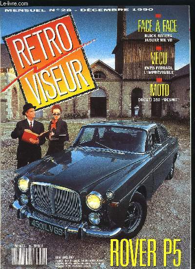 RETROVISEUR N 28 - Charron 12 CV 1914, Delage D8 SS 1932, Imprvisible Enzo Ferrari, Rover P5, Buick Special Riviera1953, Jaguar Mk VII M1956,350 Desmo Ducati 1971, Double-Decker : sur le pont, Dcapage chimique