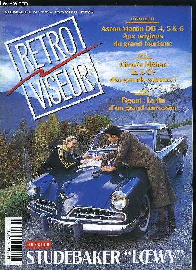 RETROVISEUR N 77 - La tradition mancelle, Pompiers de Mexico, Citron Mhari, Volvo PV 444/544, Talbot T 15, Joseph Figoni, Lelion sort ses Peugeot, Studebaker Loewy, Aston Martin DB 4, 5 et 6, Les autos a systme, Etrennes en retard, 350 Honda CB 77