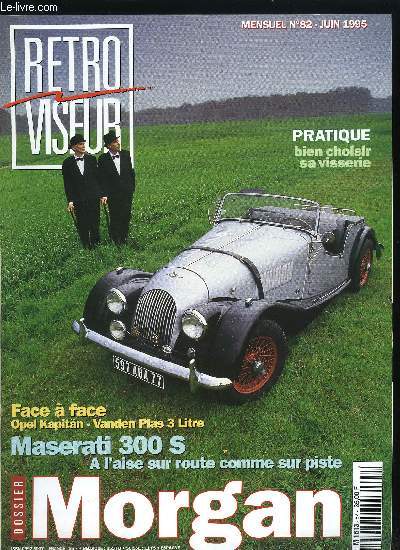 RETROVISEUR N 82 - Willys Station Wagon 1954, Ren Berte et ses sept monoplaces, Maserati 300 S 1955, Rambler Renault, la cousine d'Amrique, Dante Giacosa, 40 ans de technique Fiat, Opel Kapitan L 1963/Princess Vanden Plas 3 L Mk II 1962