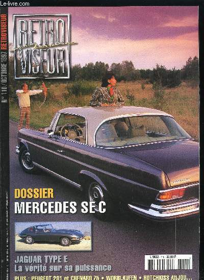 RETROVISEUR N 110 - Vie et mort d'un muse, Autobianchi Stellina, Une casse au coeur de Paris, Hotchkiss Anjou, La barquette BMS, Jaguar Type E, Worblaufen, Le Tractomaniaque, Mercedes SE C, Peugeot 201/Chenard & Walcker Z5, Les jouets argentins