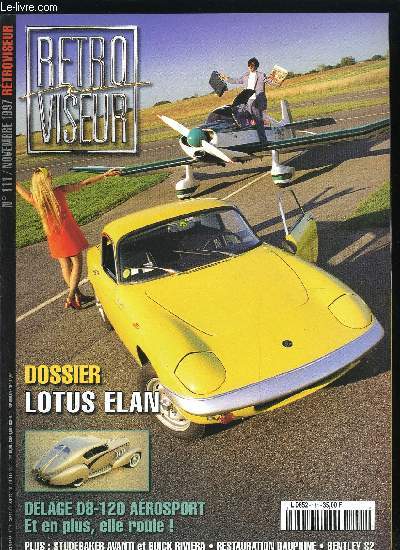 RETROVISEUR N 111 - L'autojumble de Beaulieu, Matra-Bonnet Djet V, Alpine aux Damiers, HWM, NSU Prinz 4, 1000 et 1200, Delage D8-120 Arosport, Maserati Mistral, Bentley S2 break de chasse, Les Fiat d'Alberto Morello, Lotus Elan, Studebaker avanti/Buick