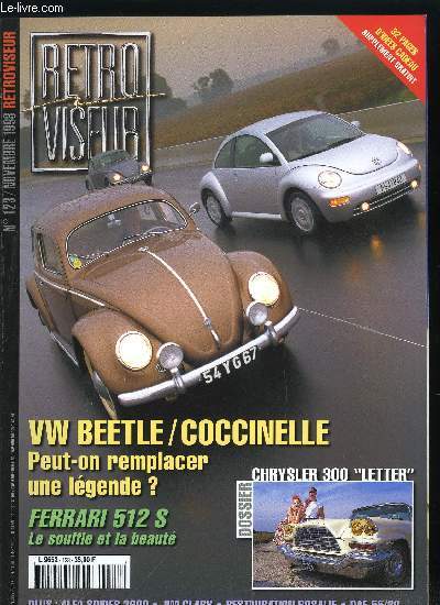 RETROVISEUR N 123 - Mondial : la fte malgr tout, Alfa Romeo Spider 2600 Touring 1963, L'crasante domination de Jim Clark, Daf 55/66, Ferrari 512 S 1970, Ciro Basadonna, Chrysler 300 letter, VW Coccinelle 1954, 1985 et New Beetle, Restauration Citron