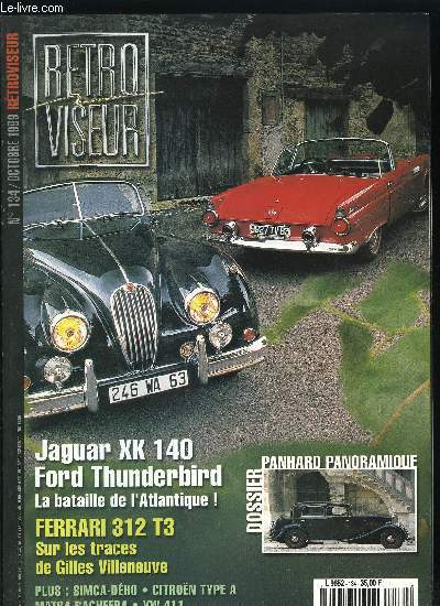 RETROVISEUR N 134 - Marianne James sur deux temps, Citron Type A, Les Simca Dho, Ferrari 312 T3, VW 411-412, Les camions streamlined amricains, De l'utilitaire a l'agrable, Panhard panoramique, Jaguar XK 140/Ford Thunderbird , Matra Bagheera, Panhard