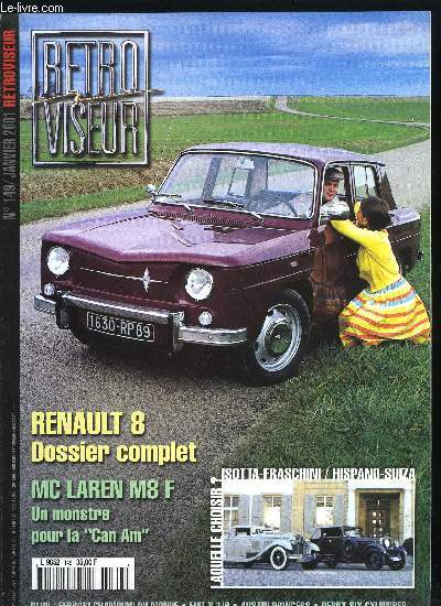 RETROVISEUR N 149 - Traverse des USA en Fiat 500, Anniversaires 2001, Circuit de Reims-Gueux, Objectif Lune, Derby 6 cylindres, Ferrari champion du monde, Austin 3 litres, Mc Laren M8 F, Renault 8, Hispano-Suiza H6 B/Isotta-Fraschini 8 A, Fiat X 1/9