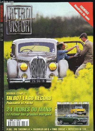 RETROVISEUR N 154 - Concours de Villa d'Este, Ford Zodiac, 24 Heures du Mans, La Coccinelle, Mercedes W 196, Maserati A6G, Talbot Lago Record, MGB/Fiat 124 Spider, Guide d'achat/Alfa Montreal, Rvision de l'injection TR6