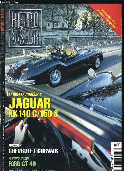 RETROVISEUR N 186 - La Volvo Duett a cinquante ans, Ford GT 40 : retour de flamme, Ferdinand Pich, Muse Stavelot : quand les championnes font retraite, Iso Griffo 7 litres : Iso hors norme, Chevrolet Corvair, Jaguar XK 140C-XK 150 S, Guide d'achat/BMW