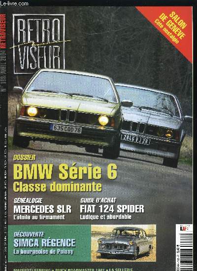 RETROVISEUR N 188 - Le Monte Carlo au jour le jour, IKA Torino : une lgende argentine, Simca Rgence : la France des notables, Franco Lembo, Maseratti Sebring : vent contraire, Matra : vestiges d'un mythe, BMW Srie 6, Mercedes SLR : l'toile