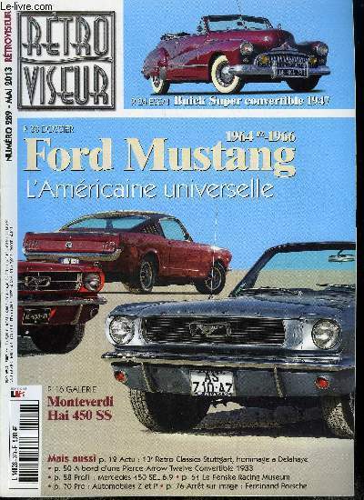 RETROVISEUR N 289 - 13e Retro Classics Stuttgart, hommage a Delahaye, Monteverdi Hai 450 SS, le requin helvte, Buick Super Convertible 1947, le croiseur de la route, Ford Mustang 1964 1/2-1966, l'amricaine universelle, Pierce-Arrow Twelve Convertible