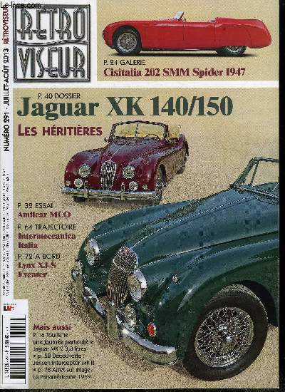 RETROVISEUR N 291 - Vintage Revival Monthlry, repartis comme en quarante, Jaguar MK 2 3,8 litres, une journe particulire, Cisialia 202 SMM Spider 1947, La Diva, Amilcar MCO 1927, la petite reine de l'Anneau, Jaguar XK140/150, les hritires, Jensen