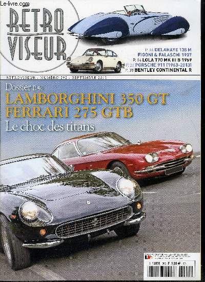 RETROVISEUR N 292 - Grand prix de Vichy, la fine fleur de l'avant guerre, Lola T70 Mk III B 1969, reine d'un jour, Porsche 911 (1963-2013), la lgende d'un demi sicle, Triumph 2000 roadster 1949, dcalages horaires, Bentley Continental R