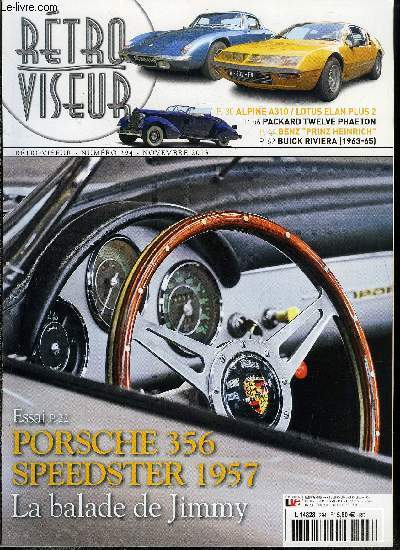 RETROVISEUR N 294 - Galerie Vitesse, l'art en mouvement, Lincoln a Pebble Beach, pacific parade, Benz Prinz Heinrich (1908) naissance d'une toile, Porsche 356 Speedster (1957), la balade de Jimmy, Alpine A310/Lotus Elan Plus 2, les enfants terribles