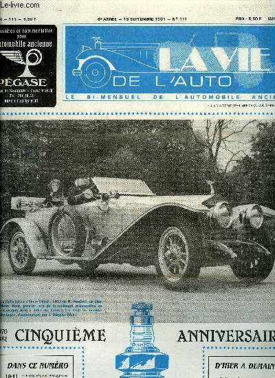 LA VIE DE L'AUTO N 111 - 7e randonne des Montagnettes des A.P.A.A., Le martyre des autos sahariennes, Le club idal vu par Alain Van den Abeele, Livre nouveau : La russite Porsche par Jurgen Barth et Lothar Boschen, Mfiez vous des belles paroles