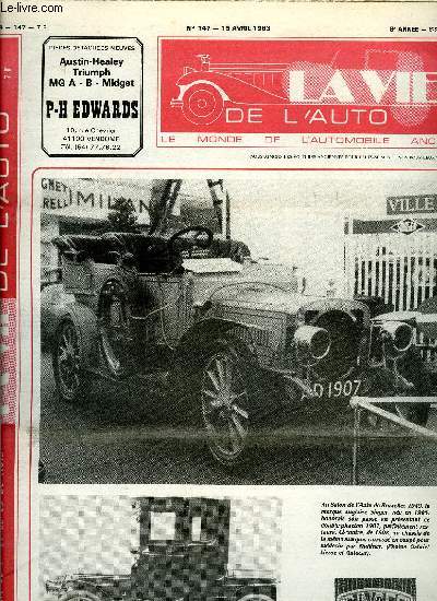 LA VIE DE L'AUTO N 147 - Au temps de la Ford T, Revivons le 3e rallye du Mont-Joly, Le voyage aux U.S.A. du Club Obsolte Ford, Le Tacot Club de l'Aude est toujours en forme, Remise en tat des bas de caisse, Les dnominations de carrosserie