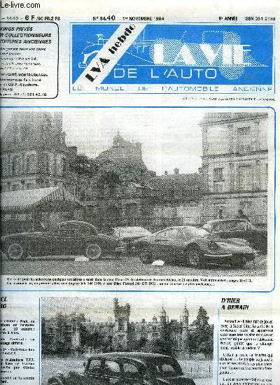 LA VIE DE L'AUTO N 40 - 21 octobre : Vente au chateau de Fontainebleau - 13 octobre : Vente a Arles, Auto Festival : un mariage difficile, Le 1er Paris-Trouville de l'A.C.C.F., Les ralisations T.T.T. sur base de Traction Citron par Olivier Lemesre