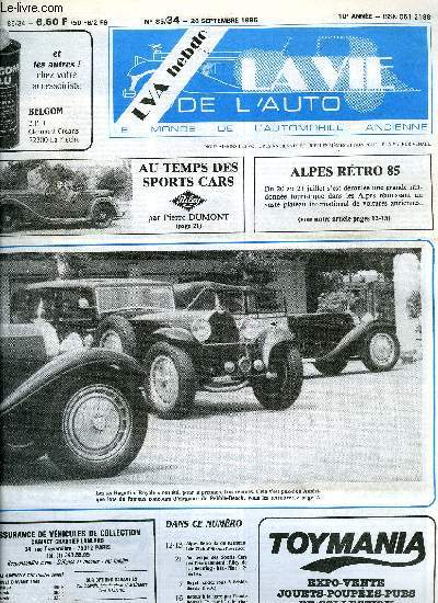 LA VIE DE L'AUTO N 34 - Alpes Rtro 85 du rtromobile club d'Aix-en-Provence, Au temps des sports Cars par Pierre Dumont : Riley de la Redwing a la Nine (2e partie), Royal rendez-vous a Pebble Beach, Retour a la terre par Claude Rouxel (2e partie)