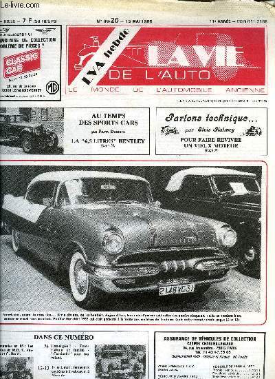 LA VIE DE L'AUTO N 20 - Restaures en 85 : Les motos de MM. C. Jaspar et C. Bodel, Parlons technique par Elvis Platiney - Pour l'tincelle - A propos des huiles, Au temps des sports Cars par Pierre Dumont : Bentley le plus rapide de tous les camions