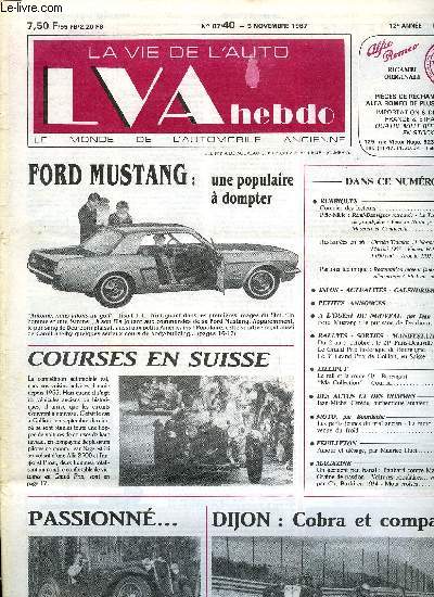 LA VIE DE L'AUTO N 40 - Rmi-Danvignes retrouve - La Terrot de grand pre - Vues au Nurburgring : Maserati et Continental, Ford Mustang : le pur-sang de Dearborn, Du 2 au 5 octobre : le 21e Paris-Deauville, Le grand prix historique de Bourgogne