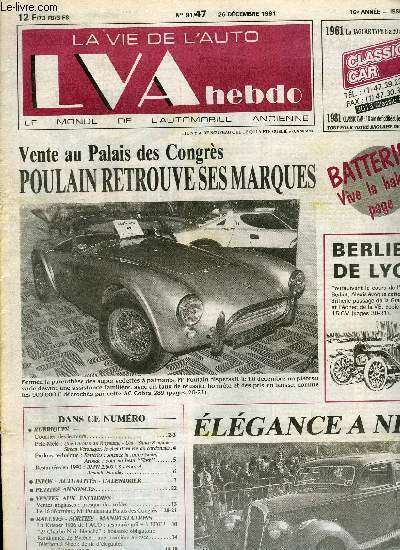 LA VIE DE L'AUTO N 47 - Une Farman au Royaume Uni - Simca 8 alpine - Simca Vronique, le chef d'oeuvre du cordonnier, Batteries : soignez la forme (suite) - Aronde : pour un beau Flash, Ventes anglaises : presque des soldes, Le 16 dcembre Me Poulain